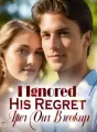I Ignored His Regret After Our Breakup cover