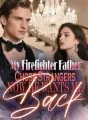 My Firefighter Father Chose Strangers,Now He Wants Me Back cover