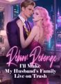 Reborn Revenge I'll Make My Husband's Family Live on Trash cover