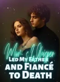 Mom’s Whisper Led My Father and Fiancé to Death