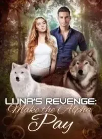 Luna's Revenge: Make the Alpha Pay