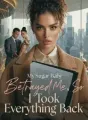 My Sugar Baby Betrayed Me, So I Took Everything Back cover