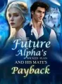 The Future Alpha's Wicked Plan and His Mate's Payback cover