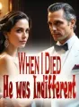 When I Died, He was Indifferent cover
