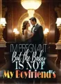 I'm Pregnant, But the Baby Is Not My Boyfriend's cover