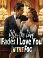 After the Love Fades, I Love You In the Fog cover