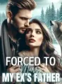 Forced to Marry My Ex's Father cover