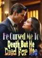He Cursed Me To Death, But He Died For Me cover