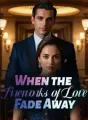 When the Fireworks of Love Fade Away cover
