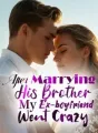 After Marrying His Brother, My Ex-boyfriend Went Crazy cover