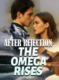 AFTER REJECTION: THE OMEGA RISES