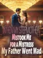 When My Stepmother Mistook Me for a Mistress, My Father Went Mad cover