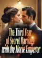 The Third Year of Secret Marriage with the Movie Emperor cover