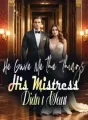 He Gave Me the Things His Mistress Didn't Want cover