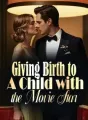 Giving Birth to A Child with the Movie Star cover