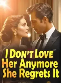 I Don't Love Her Anymore, She Regrets It