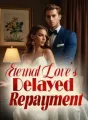 Eternal Love's Delayed Repayment cover