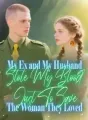 My Ex and My Husband Stole My Blood Just To Save The Woman They Loved cover