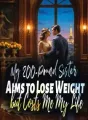 My 200-Pound Sister Aims to Lose Weight but Costs Me My Life cover