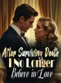 After Surviving Death, I No Longer Believe in Love cover