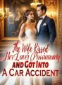 The Wife Kissed Her Lover Passionately and Got Into A Car Accident cover