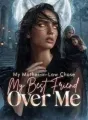 My Mother-in-Law Chose My Best Friend Over Me cover