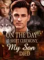 On the Day of His Shift Ceremony, My Son Died cover
