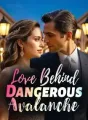 Love Behind Dangerous Avalanche cover