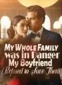 My Whole Family was in Danger,My Boyfriend Refused to Save Them cover