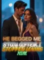 He Begged Me to Stay After I Stopped Loving Him cover