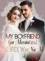 My Boyfriend Got Married and The Bride Was Not Me cover