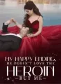 My Happy Ending, He Doesn't Love The Heroine But Me cover