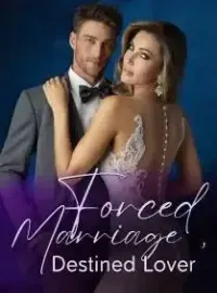 Forced Marriage, Destined Lover