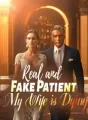 Real and Fake Patient: My Wife is Dying cover
