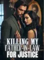 Killing My Father-in-law for Justice cover