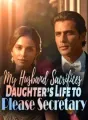 My Husband Sacrifices Daughter’s Life to Please Secretary cover