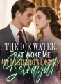 The Ice Water That Woke Me My Husband's Deadly Betrayal cover