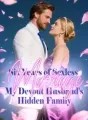 Six Years of Sexless Marriage, My Devout Husband's Hidden Family cover
