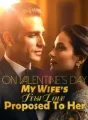 On Valentine's Day, My Wife's First Love Proposed To Her cover