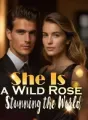 She Is a Wild Rose, Stunning the World! cover
