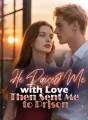 He Raised Me with Love, Then Sent Me to Prison cover