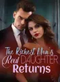 The Richest Man’s Real Daughter Returns! cover
