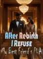 After Rebirth, I Refuse My Best Friend’s PUA cover