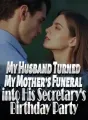 My Husband Turned My Mother’s Funeral into His Secretary's Birthday Party cover