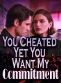 You Cheated Yet You Want My Commitment cover
