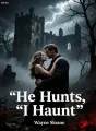 He Hunts, I Haunt cover