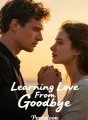 Learning Love From Goodbye cover