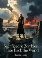 Sacrificed to Zombies, I Take Back the World cover