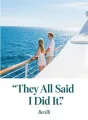 They All Said I Did It cover