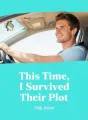This Time, I Survived Their Plot cover